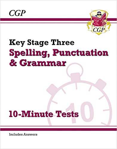 KS3 Spelling, Punctuation and Grammar 10-Minute Tests (includes answers): for Years 7, 8 and 9 (CGP KS3 10-Minute Tests) von Coordination Group Publications Ltd (CGP)